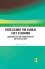 Image for Redesigning the global seed commons law and policy for agrobiodiversity and food security