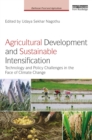 Image for Agricultural development and sustainable intensification: technology and policy challenges in the face of climate change