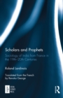 Image for Scholars and prophets: sociology of India from France in the 19th-20th centuries