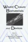 Image for Wound closure biomaterials and devices