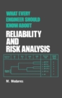 Image for What every engineer should know about reliability and risk analysis