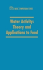 Image for Water activity: theory and applications to food
