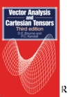 Image for Vector Analysis and Cartesian Tensors, Third edition