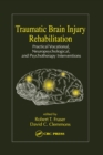 Image for Traumatic brain injury rehabilitation: practical vocational, neuropsychological, and psychotherapy interventions