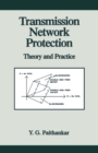 Image for Transmission network protection: theory and practice