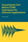 Image for Transmission Line Matrix (TLM) Techniques for Diffusion Applications