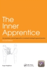 Image for The Inner Apprentice: An Awareness-Centred Approach to Vocational Training for General Practice, Second Edition