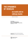 Image for The Dynamics of Vehicles on Roads and on Tracks: Proceedings of the Iavsd Symposium, 6th Technical University, Berlin, Sept. 1979