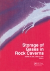 Image for Storage of Gases in Rock Caverns: Proceedings of the International Conference on Storage of Gases in Rock Caverns/Trondheim/26-28 June 1989