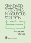 Image for Standard potentials in aqueous solution : 6