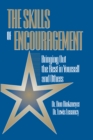 Image for The skills of encouragement: how to bring out the best in yourself and others