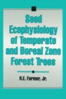 Image for Seed Ecophysiology of Temperate and Boreal Zone Forest Trees