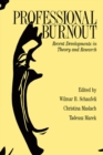 Image for Professional Burnout: Recent Developments In Theory And Research