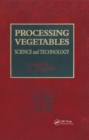 Image for Processing vegetables  : science and technology