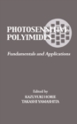 Image for Photosensitive polyimides: fundamentals and applications