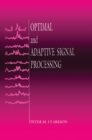Image for Optimal and adaptive signal processing