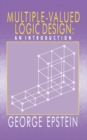 Image for Multiple-Valued Logic Design: an Introduction