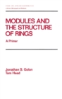 Image for Modules and the structure of rings: a primer