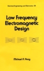 Image for Low frequency electromagnetic design : 28