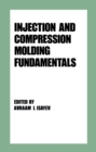 Image for Injection and Compression Molding Fundamentals