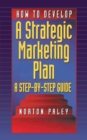 Image for How to develop a strategic marketing plan: a step by step guide