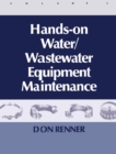 Image for Hands On Water and Wastewater Equipment Maintenance, Volume II