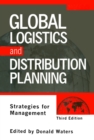 Image for Global Logistics And Distribution Planning: Strategies for Management
