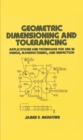 Image for Geometric dimensioning and tolerancing: applications and techniques for use in design, manufacturing, and inspection