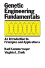 Image for Genetic Engineering Fundamentals: An Introduction to Principles and Applications