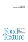 Image for Food texture: instrumental and sensory measurement