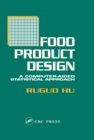 Image for Food product design: a computer-aided statistical approach