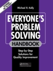 Image for Everyone&#39;s problem solving handbook: step-by-step solutions for quality improvement