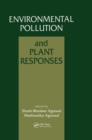 Image for Environmental Pollution and Plant Responses
