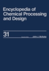 Image for Encyclopedia of Chemical Processing and Design: Volume 31 - Natural Gas Liquids and Natural Gasoline to Offshore Process Piping: High Performance Alloys