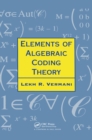 Image for Elements of algebraic coding theory