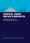 Image for Dikes and Revetments: Design, Maintenance and Safety Assessment