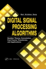Image for Digital signal processing algorithms: number theory, convolution, fast Fourier transformations, and applications