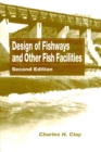 Image for Design of fishways and other fish facilities
