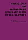 Image for Design data for rectangular beams and slabs to BS 8110. : Part 1