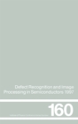 Image for Defect recognition and image processing in semiconductors 1997: proceedings of the 7th International Conference on Defect Recognition and Image Processing in Semiconductors (DRIP VII) held in Templin, Germany, 7-10 September, 1997