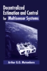 Image for Decentralized Estimation and Control for Multisensor Systems
