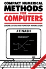 Image for Compact numerical methods for computers: linear algebra and function minimisation