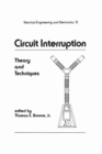 Image for Circuit Interruption: Theory and Techniques