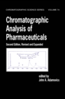 Image for Chromatographic analysis of pharmaceuticals : v. 74