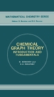 Image for Chemical graph theory: introduction and fundamentals : v.1