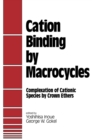 Image for Cation binding by macrocycles: complexation of cationic species by crown ethers