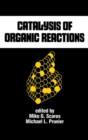 Image for Catalysis of organic reactions : 62