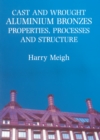 Image for Cast and Wrought Aluminium Bronzes: Properties, Processes and Structure