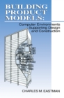 Image for Building product models: computer environments, supporting design and construction