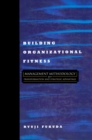 Image for Building organizational fitness: management methodology for transformation and strategic advantage